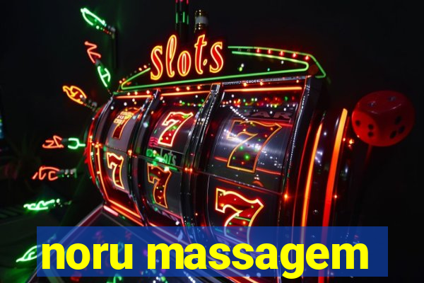 noru massagem